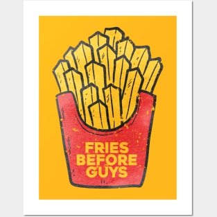 FRIES BEFORE GUYS Posters and Art